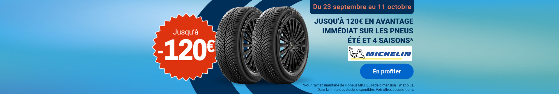 Offre promotionnelle Michelin : jusqu'à 120€ de remise immédiate sur les pneus été et 4 saisons, du 23 septembre au 11 octobre.